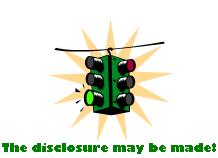 Green traffic light with the phrase The disclosure may be made!