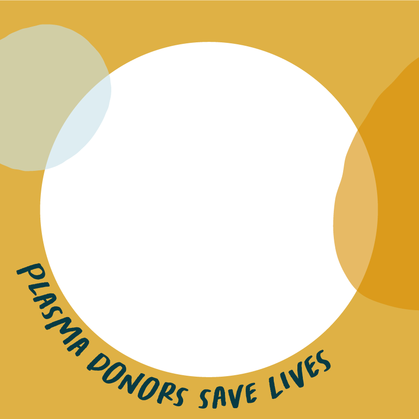Plasma Donors Save Lives