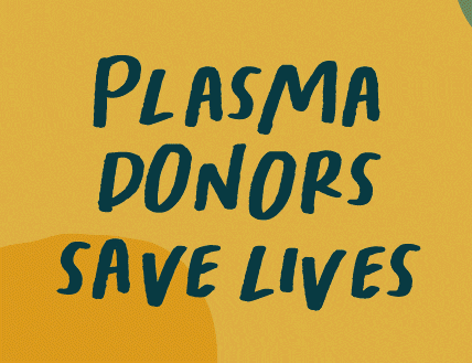 Plasma Donors Save Lives