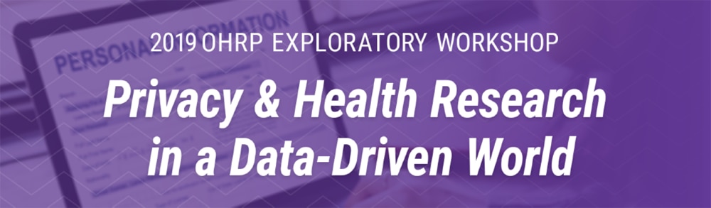 2019 OHRP EXPLORATORY WORKSHOP