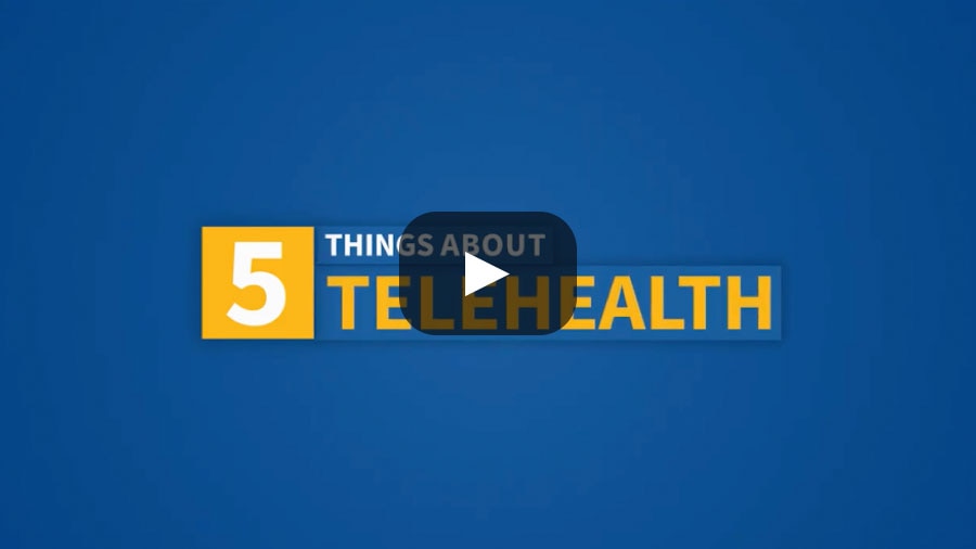 COVID-19 | Five Things to Know About Telehealth During the COVID-19 Pandemic