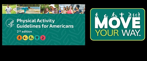 Department of Health & Human Services - USA. Physical Activity Guidelines for Americans, 2nd edition. Move Your Way.
