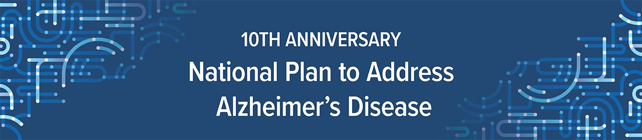 10th Anniversary National Plan to Address Alzheimer's Disease banner