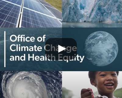 Watch a YouTube video about Office of Climate Change and Health Equity