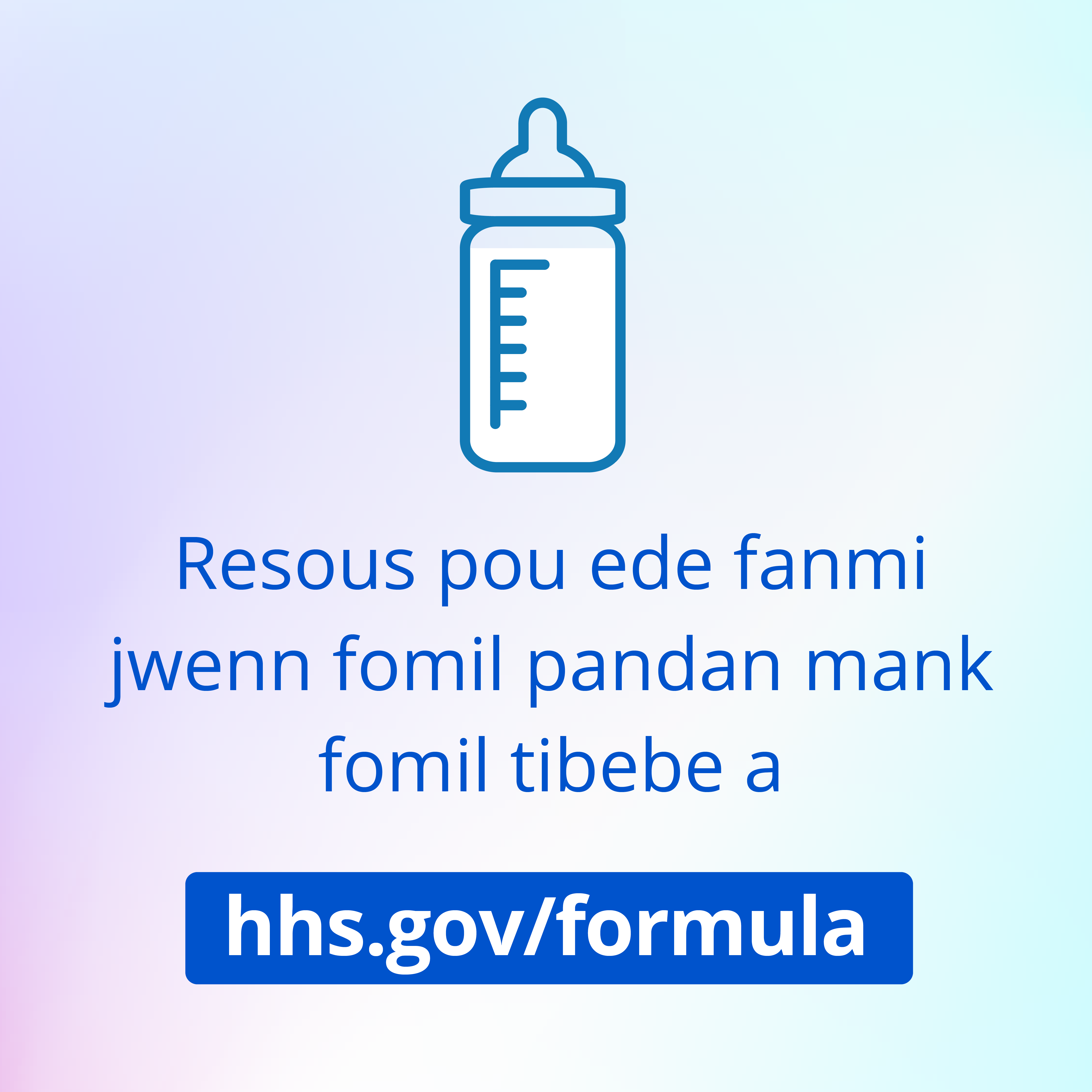 Instagram promo graphic to find resources for the infant formula shortage at hhs.gov/formula in Creole.