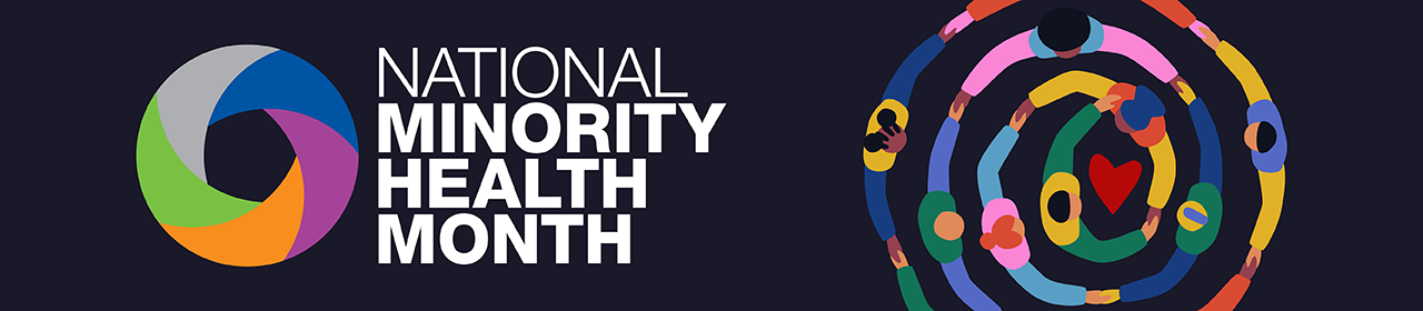 National Minority Health Month. Illustration of a spiral of people in colorful clothing, linking arms. HHS and Office of Minority Health logos at the bottom.