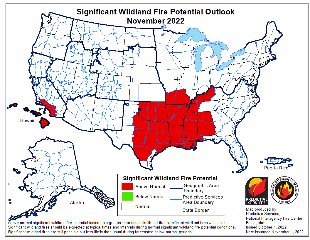 Significant Wildland Fire Potential Outlook November 2022 - Identifies areas with above, below, and near normal significant fire potential using the most recent weather, climate, and fuels data available. These outlooks are designed to inform decision makers for proactive wildland fire management.