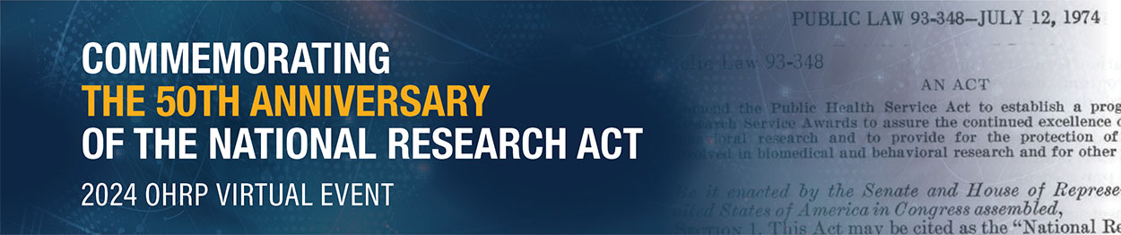 Commemorating the 50th Anniversary of the National Research Act 2024 Virtual Event