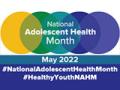 Celebrate #NationalAdolescentHealthMonth with OPA!