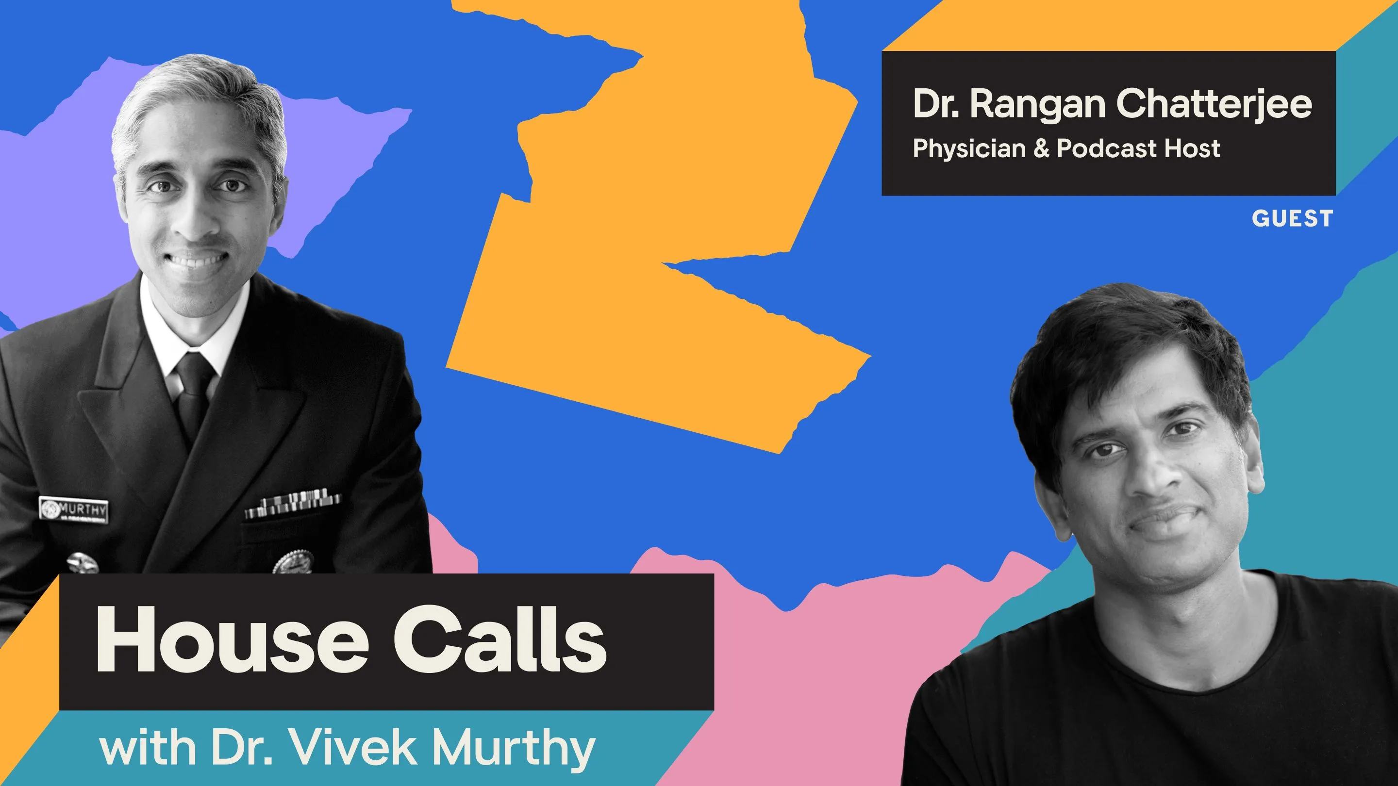 Black and white portraits of Surgeon General Vivek Murthy and Dr. Rangan Chatterjee with a colorful background.