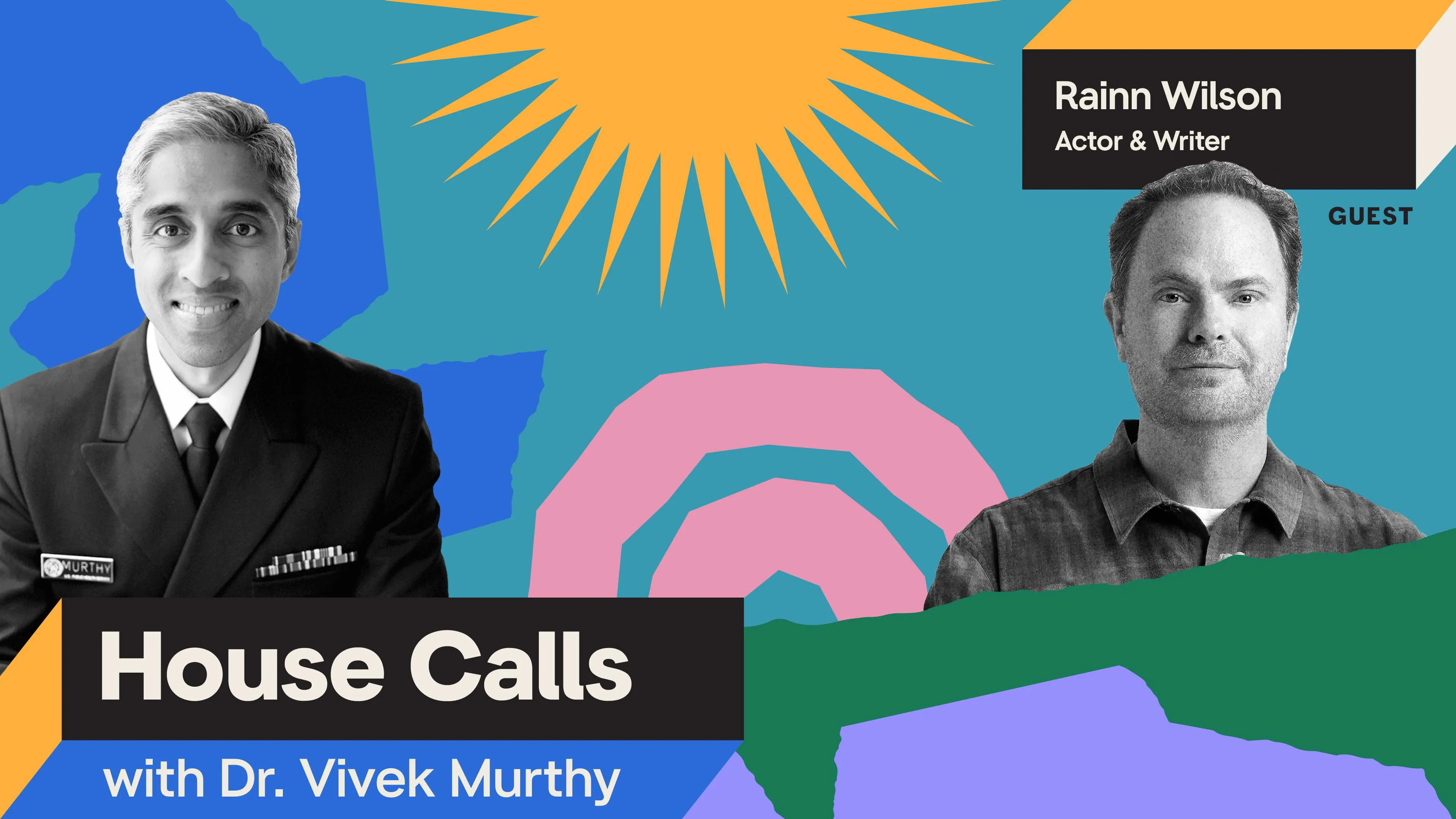 Black and white portraits of Surgeon General Vivek Murthy and Rainn Wilson with a colorful background.