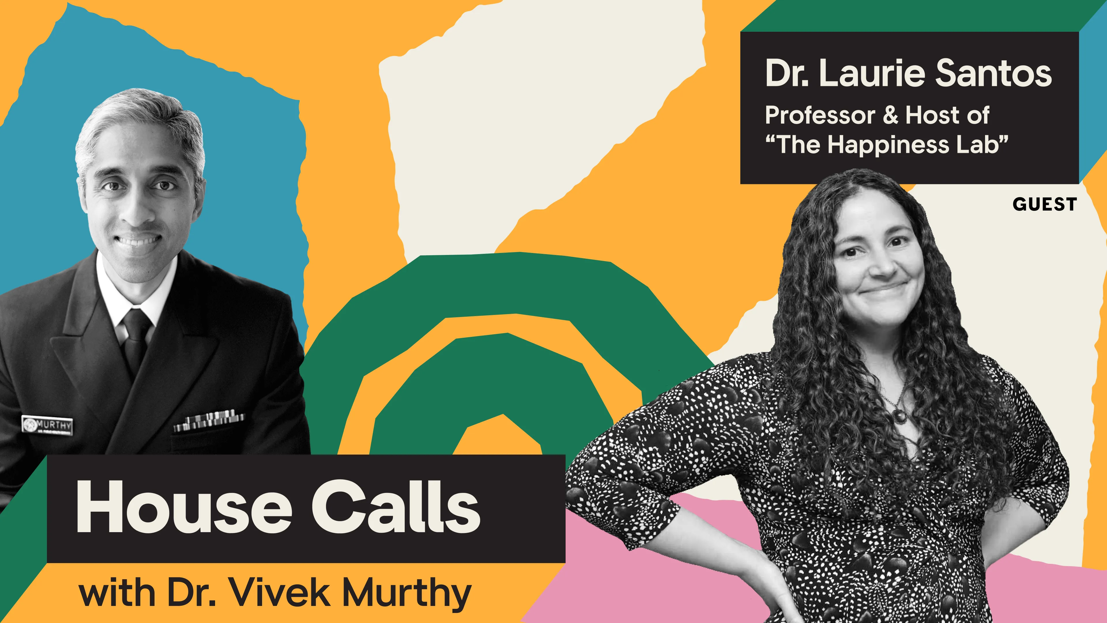 Black and white portraits of Surgeon General Vivek Murthy and Dr. Laurie Santos with a colorful background.